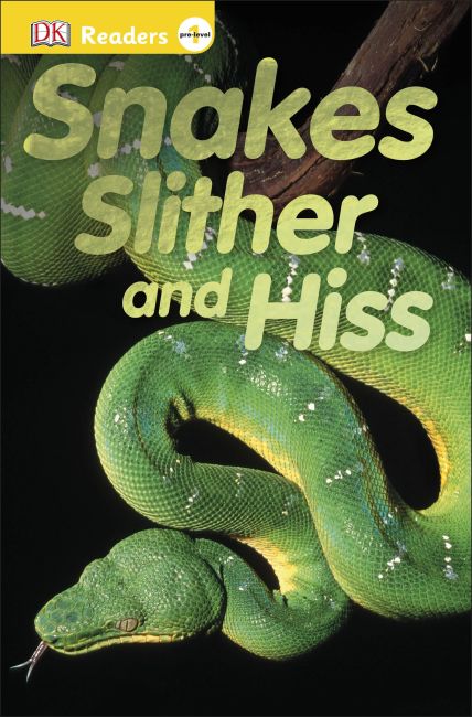 DK Readers L0: Snakes Slither and Hiss Paperback cover of DK Readers L0: Snakes Slither and Hiss