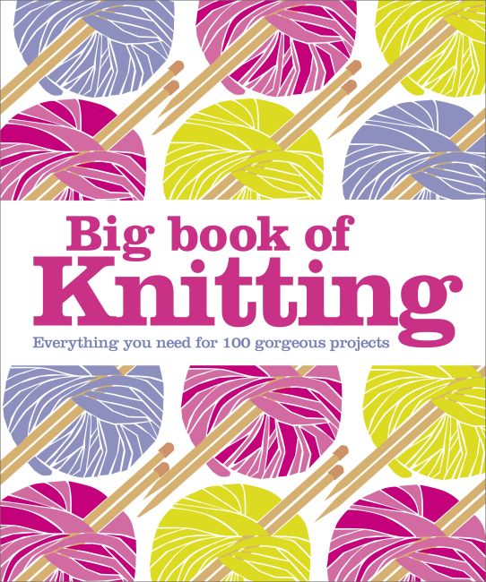 Big Book of Knitting Hardback cover of Big Book of Knitting