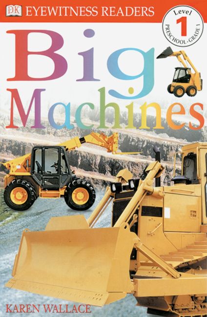 DK Readers L1: Big Machines Paperback cover of DK Readers L1: Big Machines