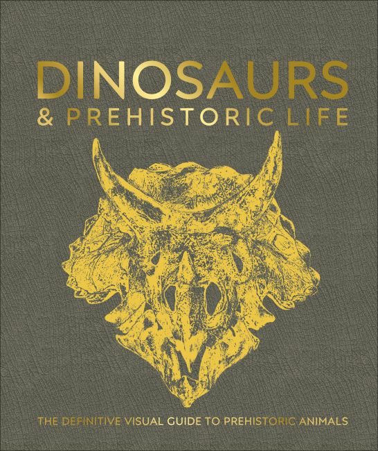 Dinosaurs and Prehistoric Life Hardback cover of Dinosaurs and Prehistoric Life