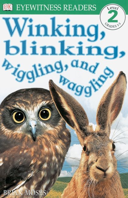 DK Readers L2: Winking, Blinking, Wiggling & Waggling Paperback cover of DK Readers L2: Winking, Blinking, Wiggling & Waggling