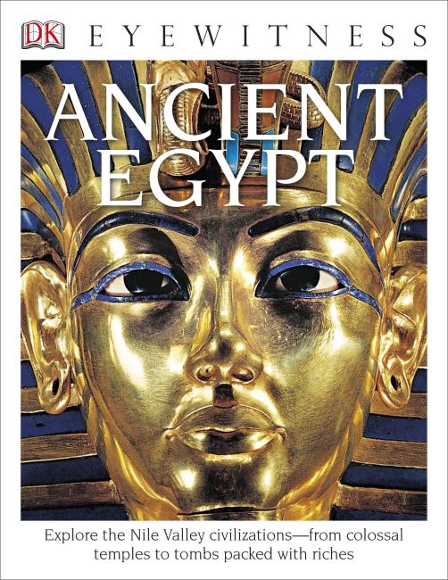 DK Eyewitness Books: Ancient Egypt Hardback cover of DK Eyewitness Books: Ancient Egypt