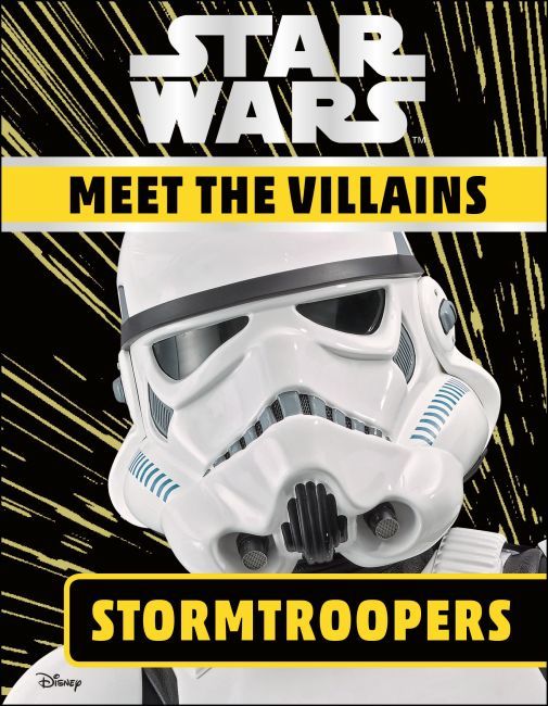 Star Wars Meet the Villains Stormtroopers Hardback cover of Star Wars Meet the Villains Stormtroopers