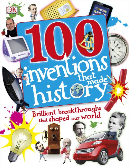 100 Invents That Made History Hardback cover of 100 Invents That Made History