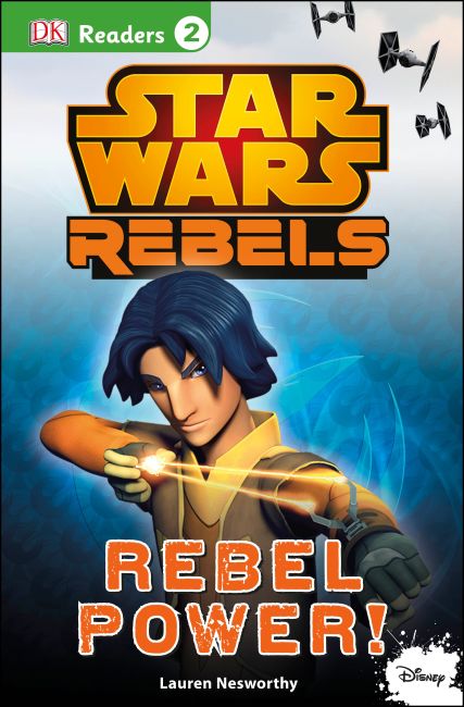 DK Readers L2: Star Wars Rebels: Rebel Power! Paperback cover of DK Readers L2: Star Wars Rebels: Rebel Power!