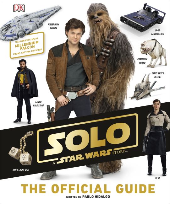 Solo A Star Wars Story The Official Guide Hardback cover of Solo A Star Wars Story The Official Guide