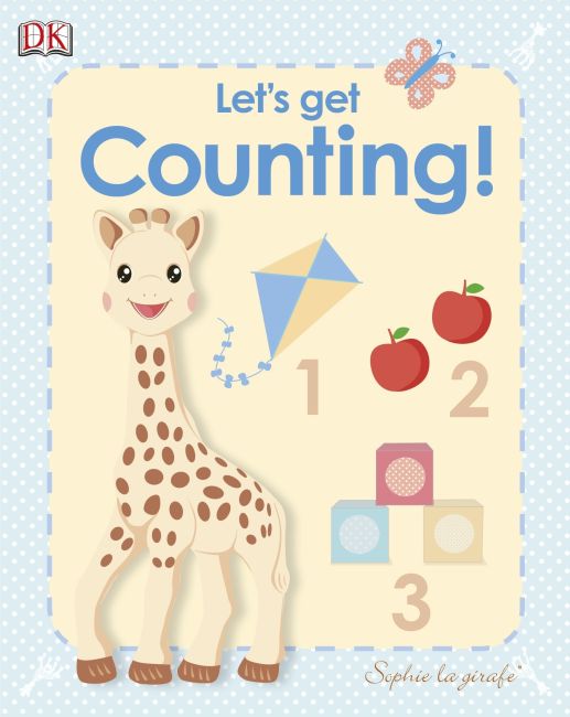My First Sophie la girafe: Let's Get Counting! Board book cover of My First Sophie la girafe: Let's Get Counting!