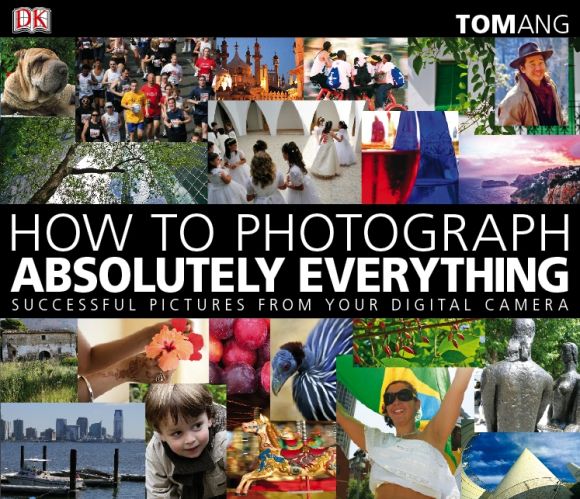 How to Photograph Absolutely Everything Paperback cover of How to Photograph Absolutely Everything