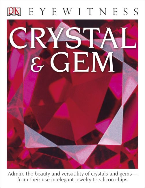 DK Eyewitness Books: Crystal & Gem Hardback cover of DK Eyewitness Books: Crystal & Gem
