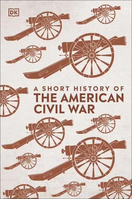 A Short History of The American Civil War Hardback cover of A Short History of The American Civil War