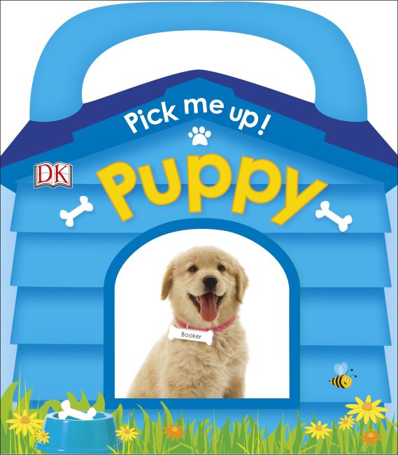 Pick Me Up! Puppy Board book cover of Pick Me Up! Puppy
