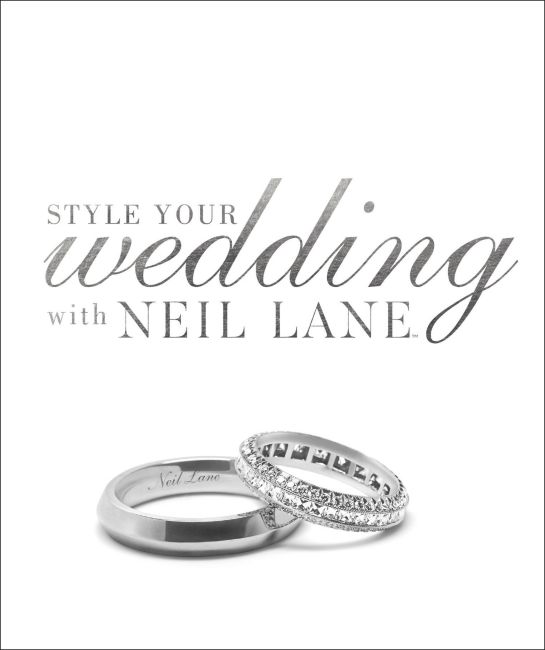 Style Your Wedding with Neil Lane Hardback cover of Style Your Wedding with Neil Lane