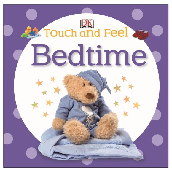 Touch and Feel: Bedtime Board book cover of Touch and Feel: Bedtime