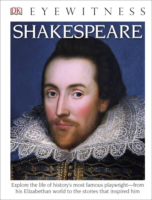 DK Eyewitness Books: Shakespeare Hardback cover of DK Eyewitness Books: Shakespeare