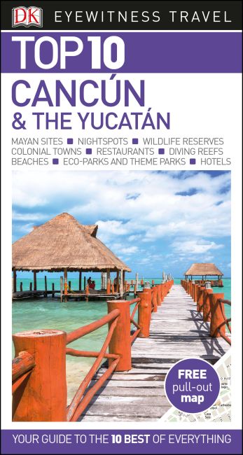 Top 10 Cancún and the Yucatán Paperback cover of Top 10 Cancún and the Yucatán