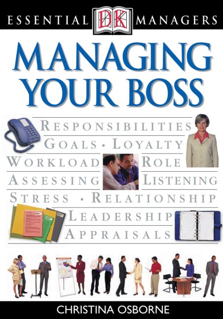 DK Essential Managers: Managing Your Boss eBook cover of DK Essential Managers: Managing Your Boss