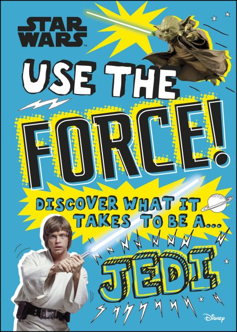 Star Wars Use the Force! Hardback cover of Star Wars Use the Force!
