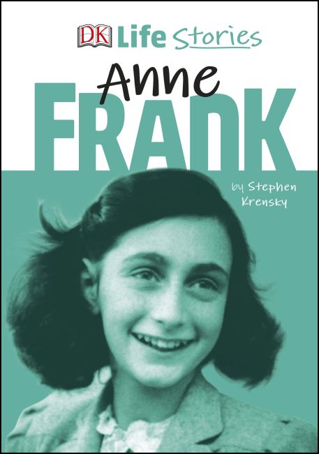 DK Life Stories Anne Frank Hardback cover of DK Life Stories Anne Frank
