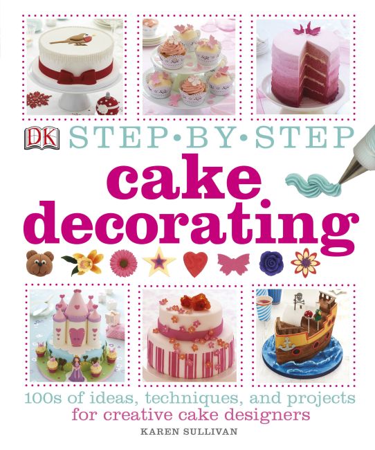Step-by-Step Cake Decorating Hardback cover of Step-by-Step Cake Decorating