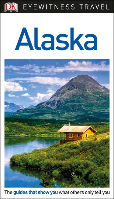 DK Eyewitness Travel Guide Alaska Flexibound cover of DK Eyewitness Travel Guide Alaska