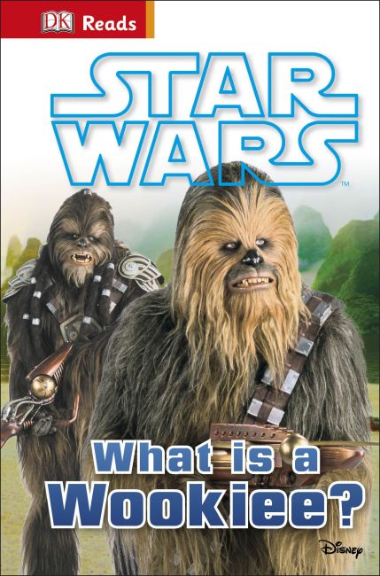 Hardback cover of Star Wars What is a Wookiee?