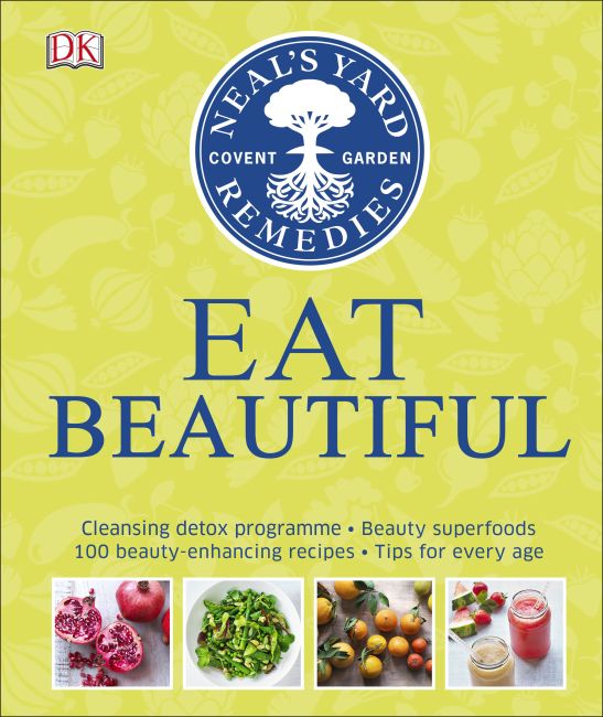Neal's Yard Remedies Eat Beautiful Hardback cover of Neal's Yard Remedies Eat Beautiful