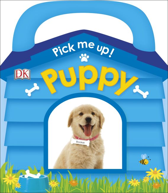 Pick Me Up! Puppy Board book cover of Pick Me Up! Puppy