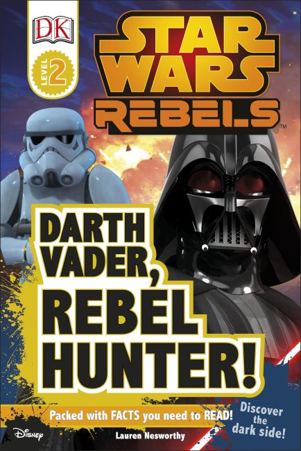 eBook cover of Star Wars Rebels Darth Vader, Rebel Hunter!