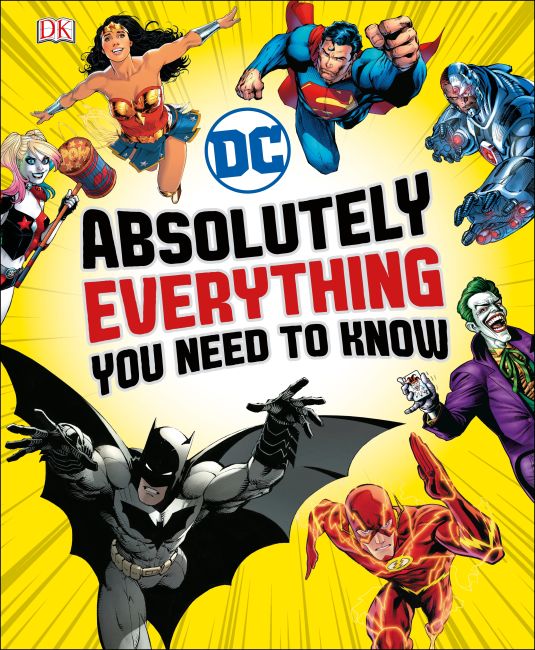 Hardback cover of DC Comics Absolutely Everything You Need To Know