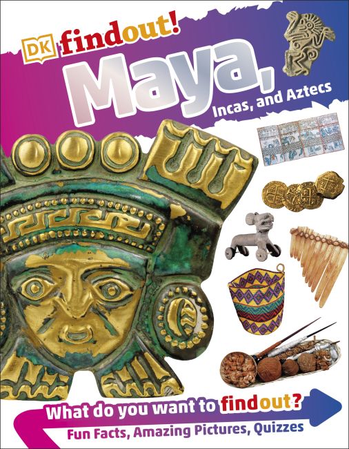 Flexibound cover of DKfindout! Maya, Incas, and Aztecs
