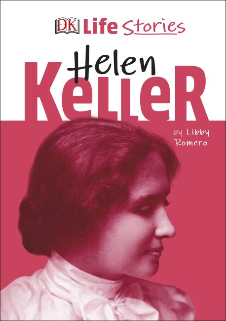 Hardback cover of DK Life Stories Helen Keller