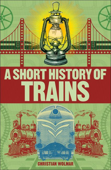 A Short History of Trains eBook cover of A Short History of Trains