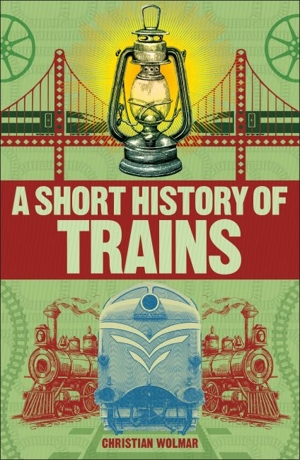 A Short History of Trains eBook cover of A Short History of Trains