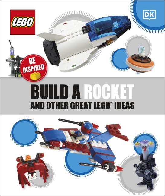 Paperback cover of Build A Rocket And Other Great LEGO Ideas