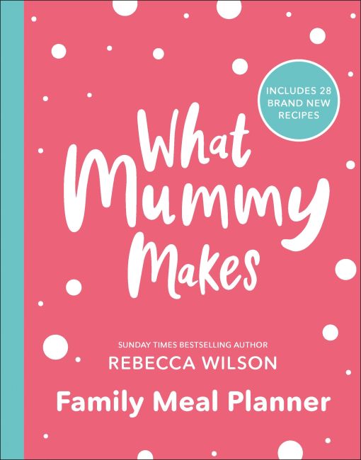 Paperback cover of What Mummy Makes Family Meal Planner