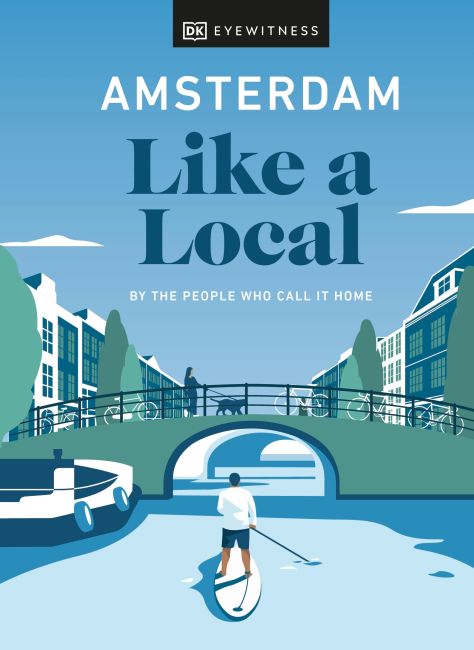 Amsterdam Like a Local Hardback cover of Amsterdam Like a Local