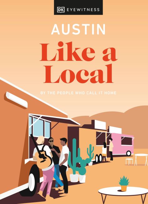 Austin Like a Local Hardback cover of Austin Like a Local