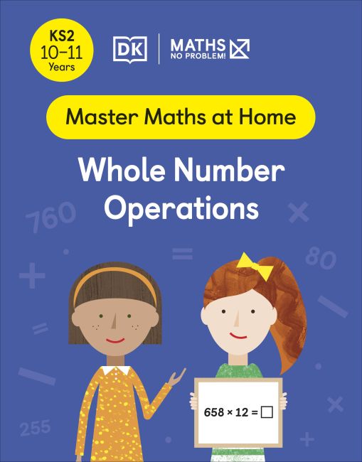 Paperback cover of Maths — No Problem! Whole Number Operations, Ages 10-11 (Key Stage 2)