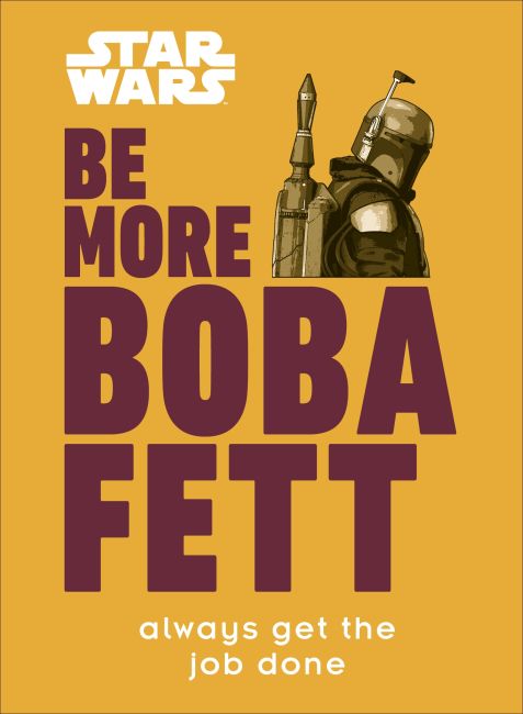 Hardback cover of Star Wars Be More Boba Fett