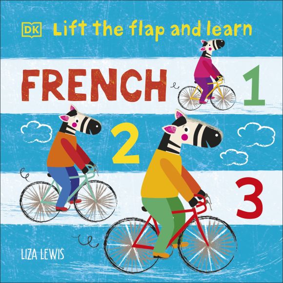 Lift the Flap and Learn: French 1,2,3 Board book cover of Lift the Flap and Learn: French 1,2,3