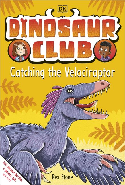 Paperback cover of Dinosaur Club: Catching the Velociraptor