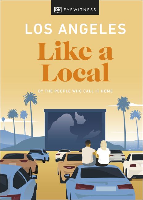 Los Angeles Like a Local Hardback cover of Los Angeles Like a Local
