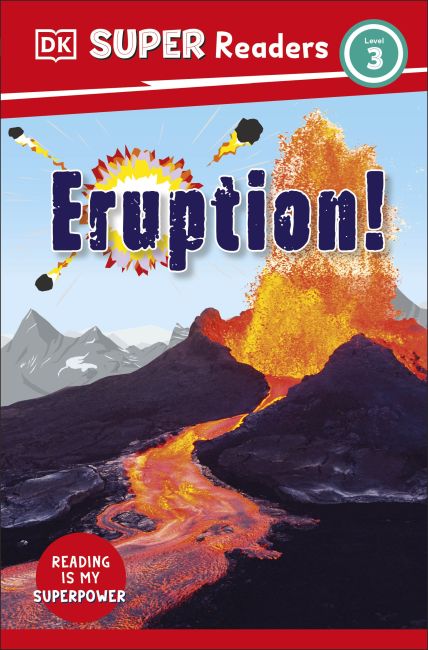 Paperback cover of DK Super Readers Level 3 Eruption!