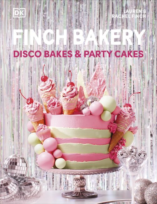 Hardback cover of Finch Bakery Disco Bakes and Party Cakes