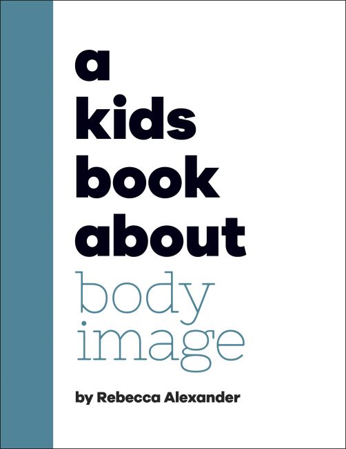 A Kids Book About Body Image Hardback cover of A Kids Book About Body Image