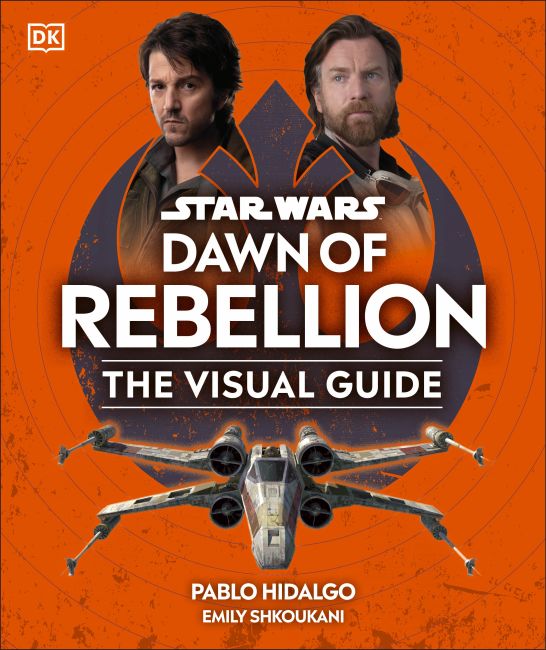 Hardback cover of Star Wars Dawn of Rebellion The Visual Guide