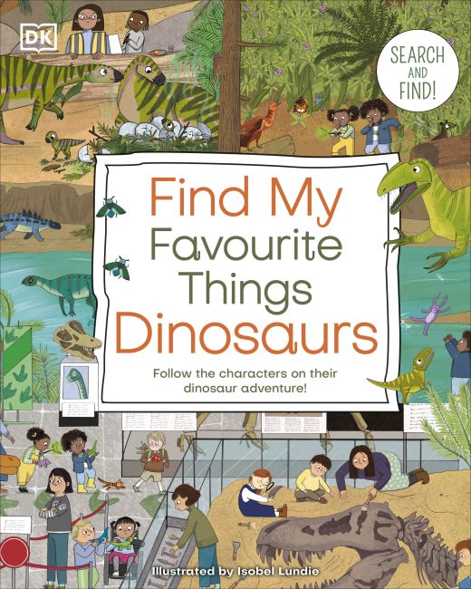 Board book cover of Find My Favourite Things Dinosaurs