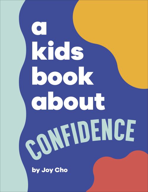 A Kids Book About Confidence Hardback cover of A Kids Book About Confidence