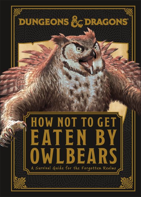 Dungeons & Dragons How Not To Get Eaten by Owlbears Hardback cover of Dungeons & Dragons How Not To Get Eaten by Owlbears