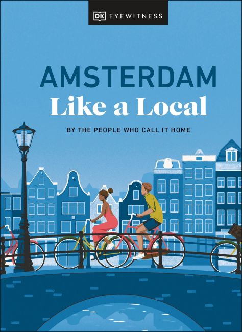 Amsterdam Like a Local Hardback cover of Amsterdam Like a Local
